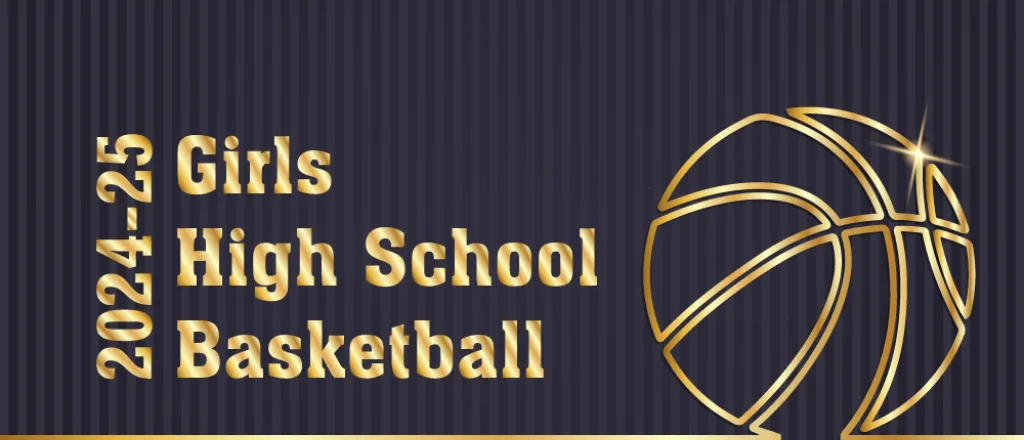 Title card for 2024-25 girls high school basketball