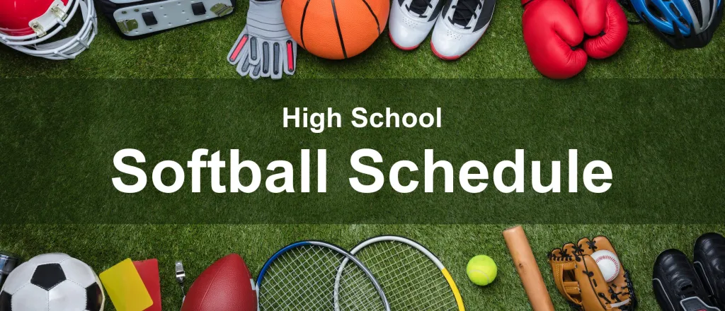 Sports equipment — a football helmet, basketball, boxing gloves, soccer ball, tennis rackets, baseball glove and bat — arranged around the edge of a grass field. The centre reads “High School Softball Schedule”.