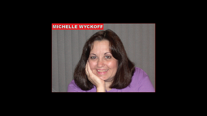 Michelle Wyckoff - Community Columnist Michelle Wyckoff - Community Columnist