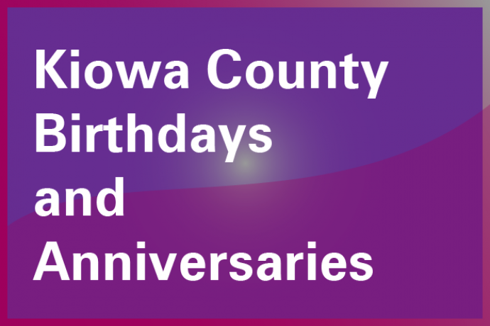 PROMO 660 x 440 - Community Kiowa County Birthdays and Anniversaries PROMO 660 x 440 - Community Kiowa County Birthdays and Anniversaries