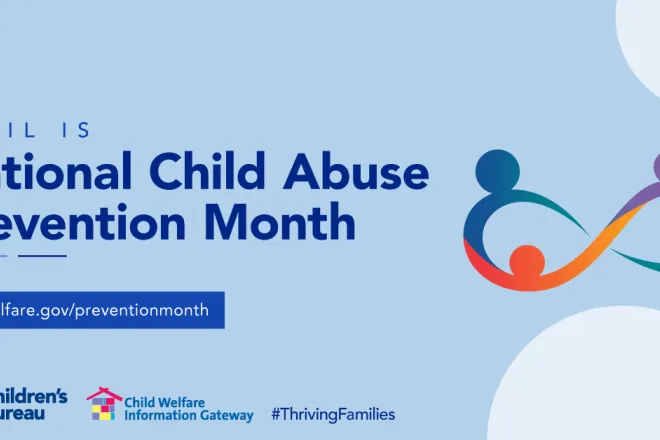 National Child Abuse Prevention Month National Child Abuse Prevention Month