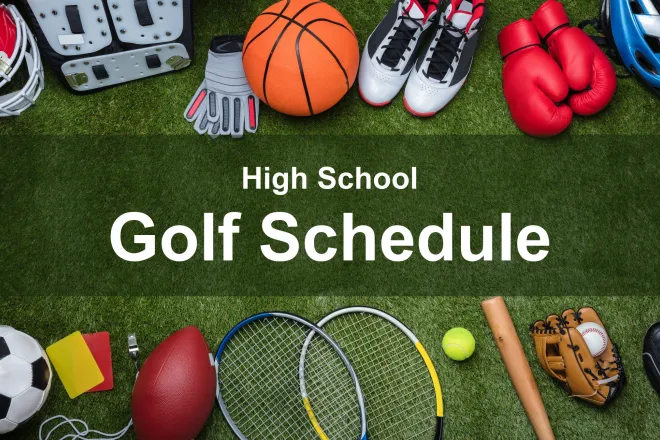 Sports equipment — a football helmet, basketball, boxing gloves, soccer ball, tennis rackets, baseball glove and bat — arranged around the edge of a grass field. The centre reads “High School Golf Schedule”.