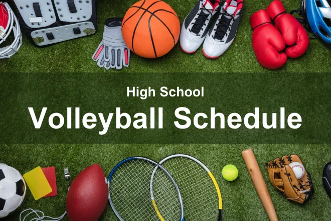 Sports equipment — a football helmet, basketball, boxing gloves, soccer ball, tennis rackets, baseball glove and bat — arranged around the edge of a grass field. The centre reads “High School Volleyball Schedule”.