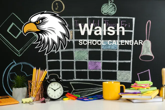 The Walsh School Eagles mascot, beside a chalkboard drawn with a weekly calendar grid above a desk of pencils, a clock and notebooks. The board reads “Walsh School Calendar”.