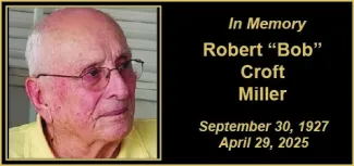 Memorial photo for Robert "Bob" Croft Miller Memorial photo for Robert "Bob" Croft Miller