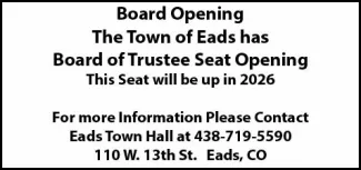 Advertisement for the Town of Eads Board of Trustees opening
