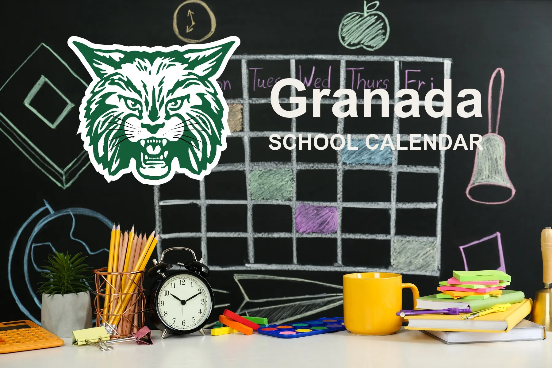 The Granada School Bobcats mascot, beside a chalkboard drawn with a weekly calendar grid above a desk of pencils, a clock and notebooks. The board reads “Granada School Calendar”.