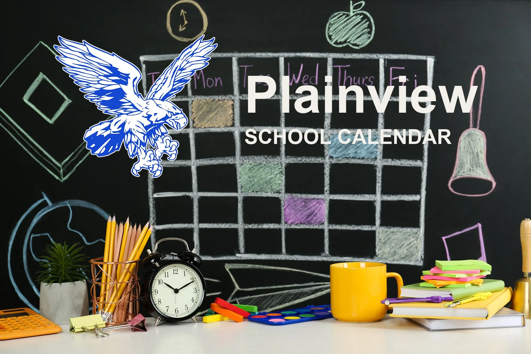 The Plainview School Hawks mascot, beside a chalkboard drawn with a weekly calendar grid above a desk of pencils, a clock and notebooks. The board reads “Plainview School Calendar”.